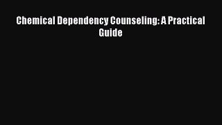 [Read Book] Chemical Dependency Counseling: A Practical Guide  EBook