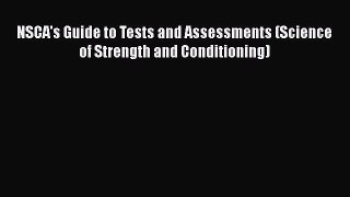 [Read Book] NSCA's Guide to Tests and Assessments (Science of Strength and Conditioning)  EBook