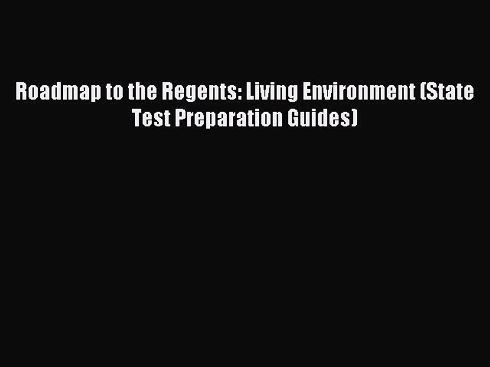 Download Roadmap to the Regents: Living Environment (State Test Preparation Guides) Ebook Online