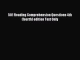 Read 501 Reading Comprehension Questions 4th (fourth) edition Text Only Ebook Online