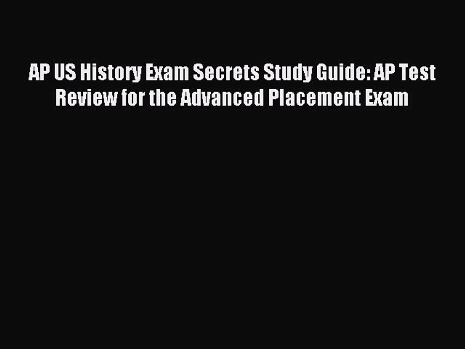 Read AP US History Exam Secrets Study Guide: AP Test Review for the Advanced Placement Exam