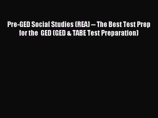 Read Pre-GED Social Studies (REA) -- The Best Test Prep for the  GED (GED & TABE Test Preparation)