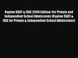 Read Kaplan SSAT & ISEE 2009 Edition: For Private and Independent School Admissions (Kaplan