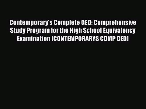 Read Contemporary's Complete GED: Comprehensive Study Program for the High School Equivalency