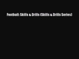 PDF Football: Skills & Drills (Skills & Drills Series) Free Books