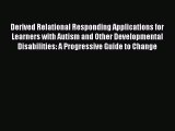 [Read Book] Derived Relational Responding Applications for Learners with Autism and Other Developmental