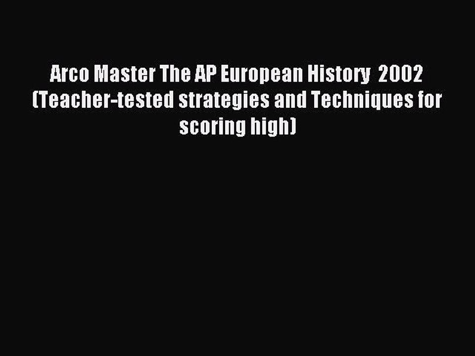 Read Arco Master The AP European History  2002 (Teacher-tested strategies and Techniques for