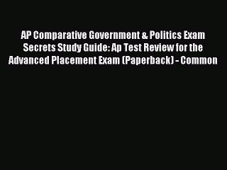 Read AP Comparative Government & Politics Exam Secrets Study Guide: Ap Test Review for the