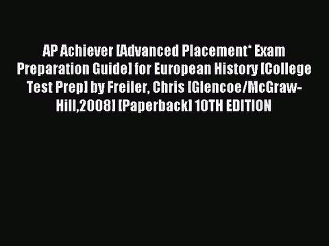 Download AP Achiever [Advanced Placement* Exam Preparation Guide] for European History [College