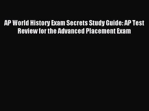 Read AP World History Exam Secrets Study Guide: AP Test Review for the Advanced Placement Exam