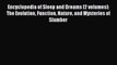 [Read Book] Encyclopedia of Sleep and Dreams [2 volumes]: The Evolution Function Nature and