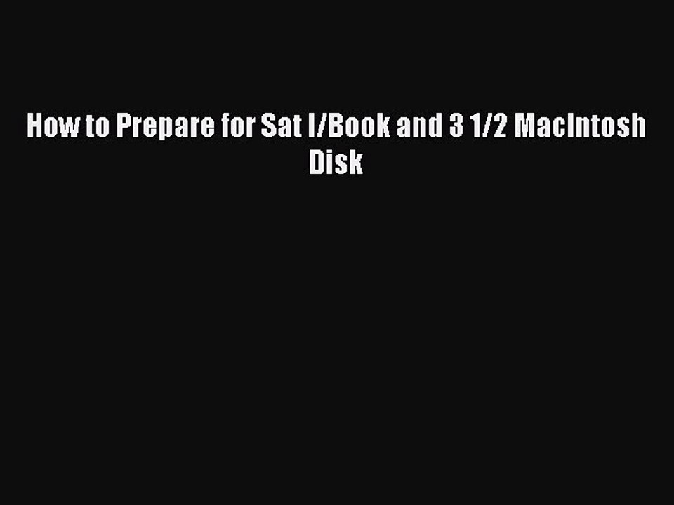Read How to Prepare for Sat I/Book and 3 1/2 MacIntosh Disk Ebook Free