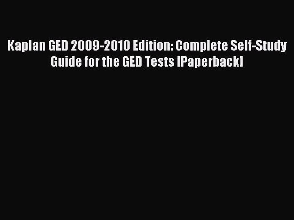 Read Kaplan GED 2009-2010 Edition: Complete Self-Study Guide for the GED Tests [Paperback]