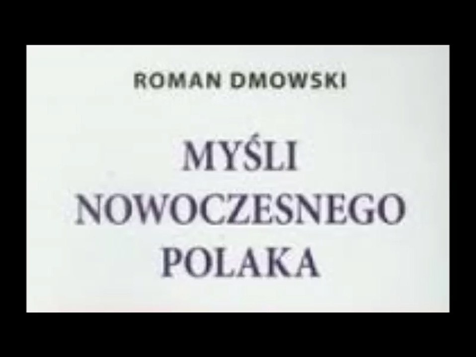 Myśli nowoczesnego Polaka 7/7- Roman Dmowski ( audiobook pl )