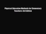 [Read Book] Physical Education Methods for Elementary Teachers-3rd Edition  EBook