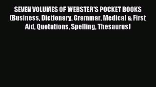 Read SEVEN VOLUMES OF WEBSTER'S POCKET BOOKS (Business Dictionary Grammar Medical & First Aid