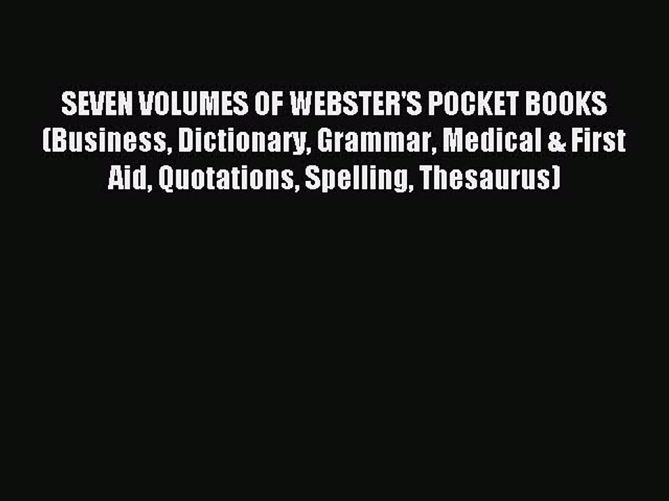 Read SEVEN VOLUMES OF WEBSTER'S POCKET BOOKS (Business Dictionary Grammar Medical & First Aid