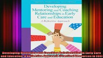 DOWNLOAD FREE Ebooks  Developing Mentoring and Coaching Relationships in Early Care and Education A Reflective Full Ebook Online Free