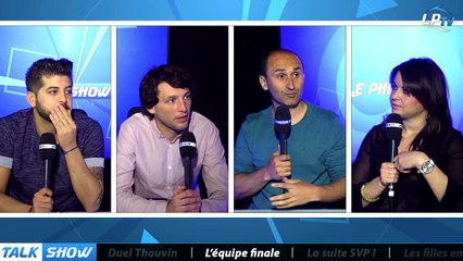 Talk Show du 25/04, partie 5 : l'équipe finale