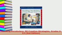 PDF  Teaching Vocabulary 50 Creative Strategies Grades 612 2nd Edition Download Full Ebook