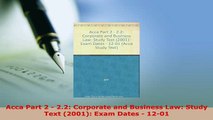 Download  Acca Part 2  22 Corporate and Business Law Study Text 2001 Exam Dates  1201  Read Online