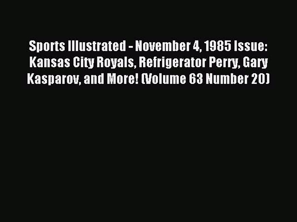 Read Sports Illustrated - November 4 1985 Issue: Kansas City Royals Refrigerator Perry Gary