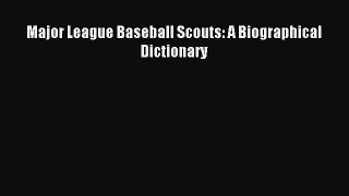 Read Major League Baseball Scouts: A Biographical Dictionary Ebook Free