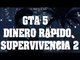 Truco de GTA 5 - Dinero fácil en supervivencia  - Claves, trucos y trampas