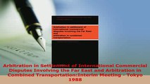 PDF  Arbitration in Settlement of International Commercial Disputes Involving the Far East and  EBook