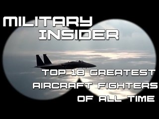 18 greatest fighter aircraft of all time | Military Insider