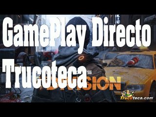 The division Directo uniros a mi gamertag "trucoteca" voz en directo de todos