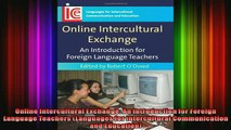 READ book  Online Intercultural Exchange An Introduction for Foreign Language Teachers Languages Full Free