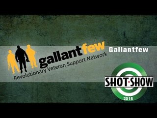 How GallantFew Helps Veterans Leaving The Military | SHOT Show 2015