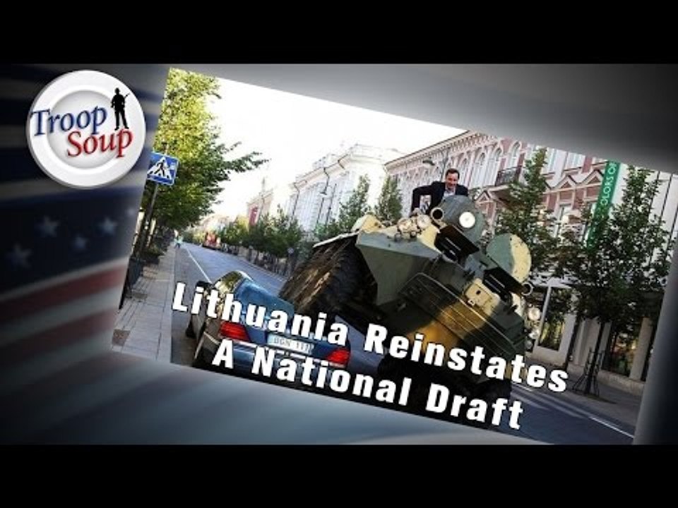 Lithuania Reinstates A National Draft | Troop Soup