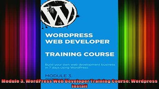 READ book  Module 3 WordPress Web Developer Training Course Wordpress Install Full EBook