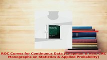 Download  ROC Curves for Continuous Data Chapman  HallCRC Monographs on Statistics  Applied Free Books