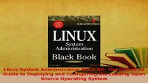 PDF  Linux System Administration Black BK The Definitive Guide to Deploying and Configuring  Read Online