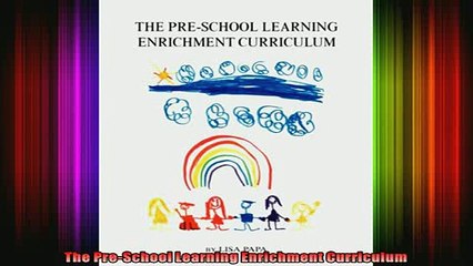 READ book  The PreSchool Learning Enrichment Curriculum Full EBook