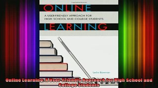 READ book  Online Learning A UserFriendly Approach for High School and College Students Full Ebook Online Free