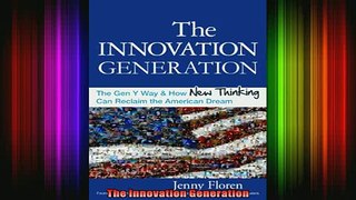 Free Full PDF Downlaod  The Innovation Generation Full EBook
