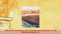 Download  Network Systems 101 Computer Systems in 20 Minutes Book 6  EBook