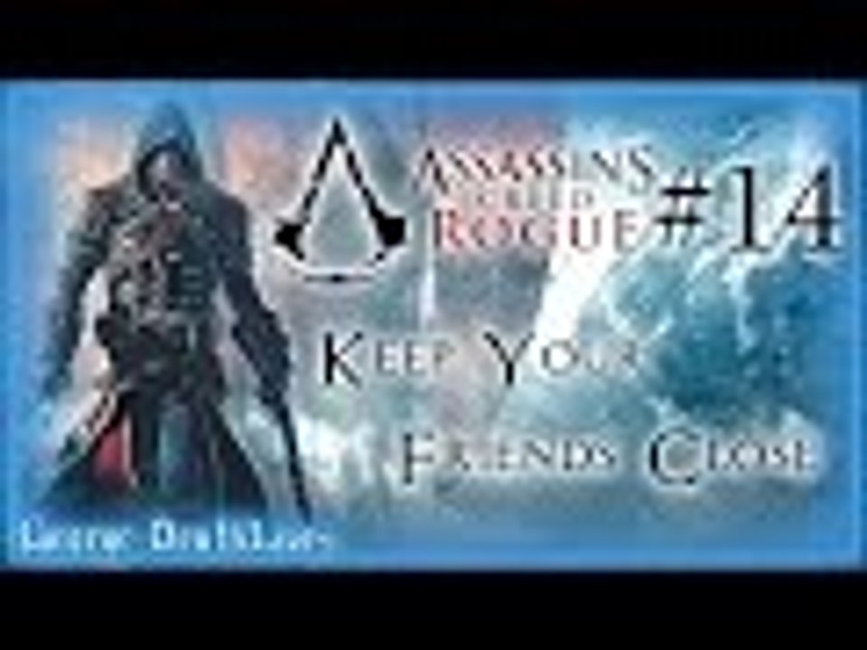 Assassin's Creed: Rogue | EP14 | Keep Your Friends Close