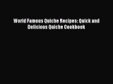 PDF World Famous Quiche Recipes: Quick and Delicious Quiche Cookbook Free Books