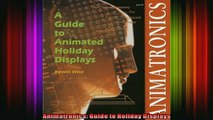READ book  Animatronics Guide to Holiday Displays Full Free