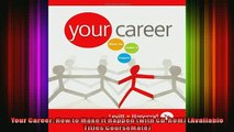 READ book  Your Career How to Make it Happen with CDROM Available Titles CourseMate Full Ebook Online Free