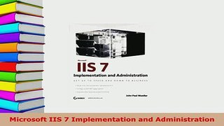 PDF  Microsoft IIS 7 Implementation and Administration  Read Online