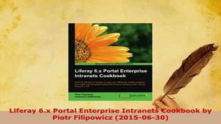 Download  Liferay 6x Portal Enterprise Intranets Cookbook by Piotr Filipowicz 20150630  EBook
