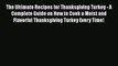 PDF The Ultimate Recipes for Thanksgiving Turkey - A Complete Guide on How to Cook a Moist