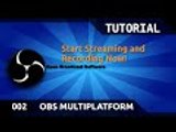 OBS Multiplatform Tutorial 002: Stream and Local Recording Config