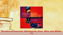 PDF  Peripheral Vascular Ultrasound How Why and When 1e Free Books